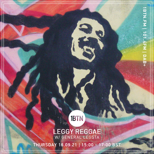 Leggy Reggae with General Legsta - 16.09.2021