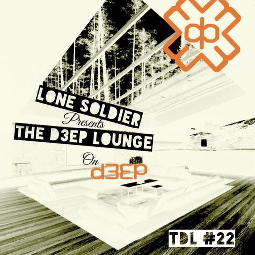 Lone Soldier - The D3EP Lounge (07/02/23)