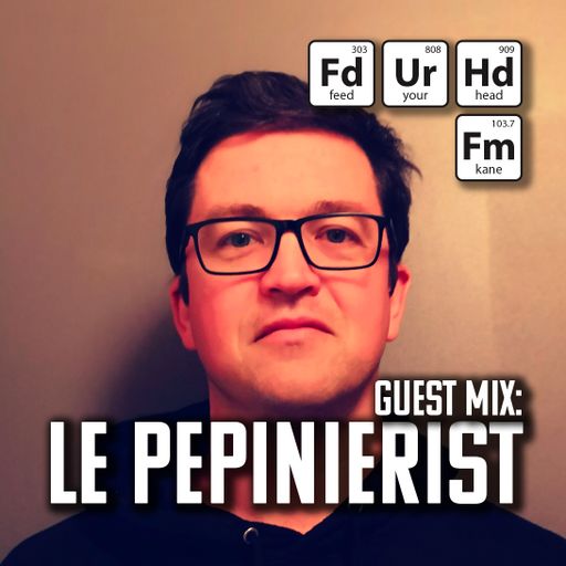 Feed Your Head hosted by the Hutchinson Brothers with Le Pepinierist