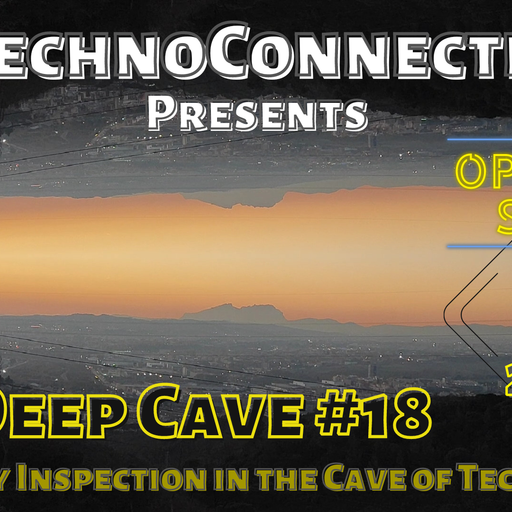 The Deep Cave #18 @TechnoConnection