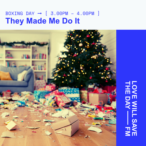 2025-12-26 They Made Me Do It - Nick H | LWSTD-FM