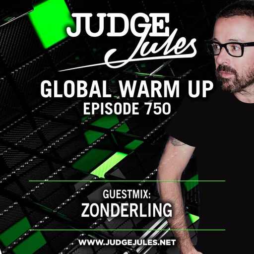 JUDGE JULES PRESENTS THE GLOBAL WARM UP EPISODE 750