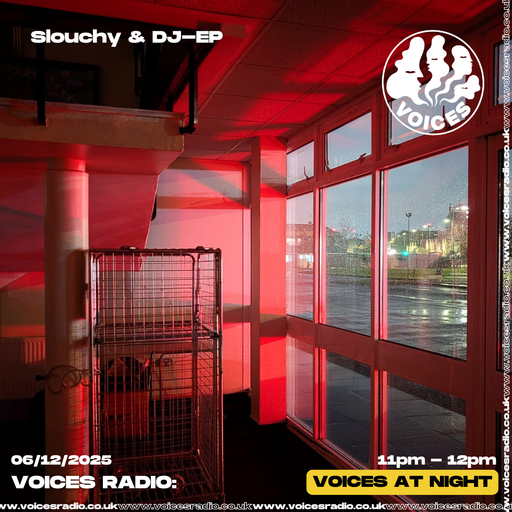 Slouchy & DJ E-P - 06/12/25 - [Voices Radio]