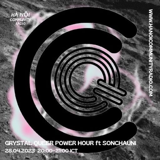 Crystal Queer Power Hour w/ Sonchauni 28.04.23