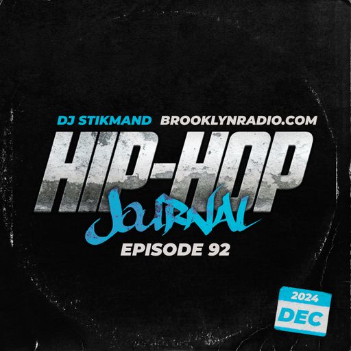 Hip Hop Journal Episode 92 w/ DJ Stikmand