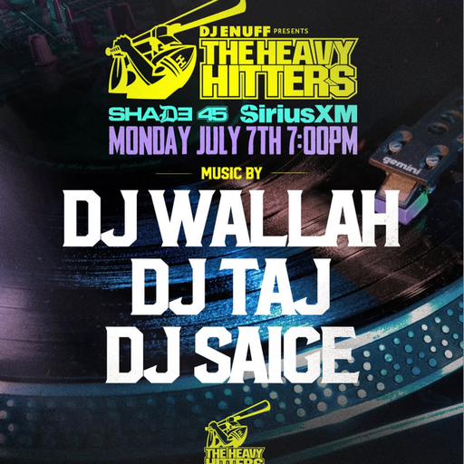 DJ Enuff presents The Heavy Hitter DJs (SXM Shade45) - 2025.07.07