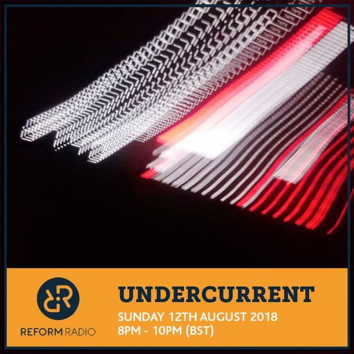 Undercurrent 12th August 2018