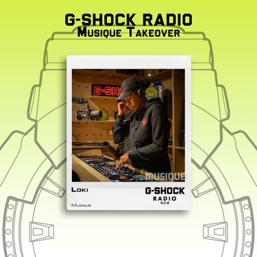 G-SHOCK Radio - Musique - Loki Pt 2 - 07/06