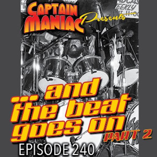 Episode 240 / And The Beat Goes On Part 2