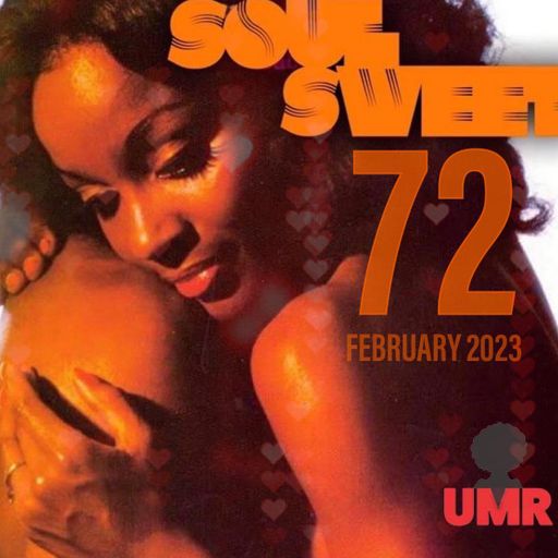 SOUL SWEET #72 ~ FEBRUARY 2023