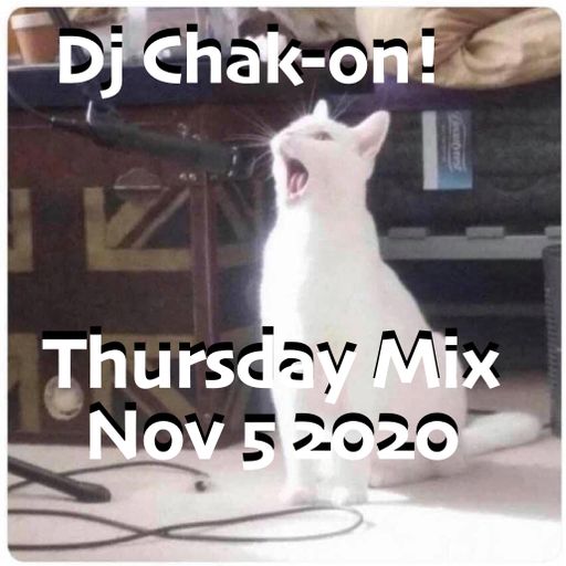 Dj Chak-on! Thursday Mix Nov 5 2020