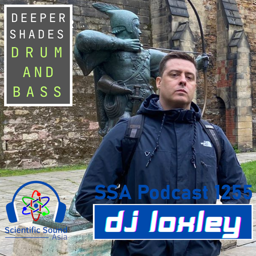 Scientific Sound Asia Podcast 1255, DJ Loxley with The Deeper Shades 6.
