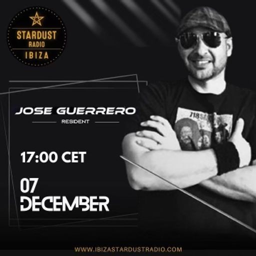 Jose Guerrero	-	Ibiza Stardust Radio Mix 07 DEC 2023