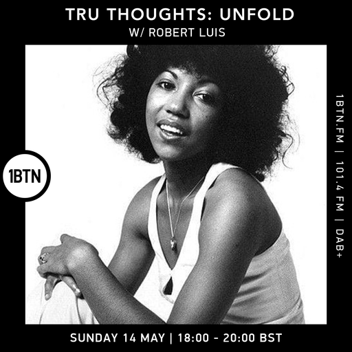 Tru-Thoughts: Unfold with Robert Luis - 14.05.2023