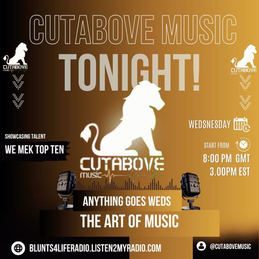 CUTABOVE MUSIC UK 31 JULY 2024 ANYTHING GOES WEDS BLUNTS 4 LIFE RADIO