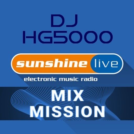 DJ HG5000 - Sunshine Live Mix Mission 2019