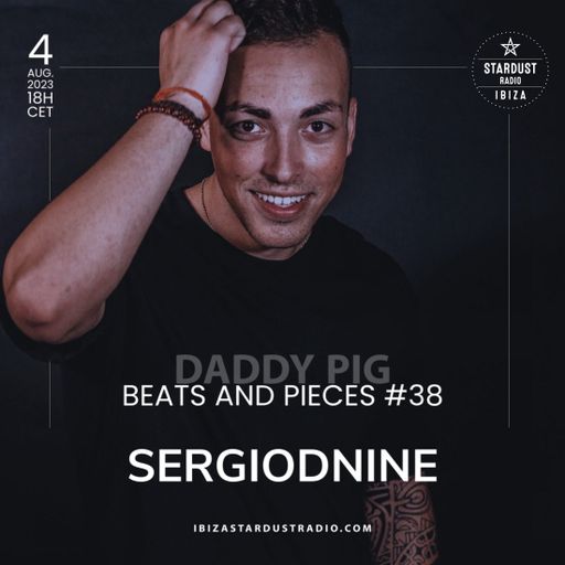 Daddy Pig	-	Beats And Pieces #38 - Guest: SERGIODNINE