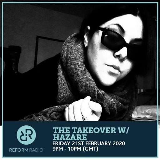 The Takeover w/ Hazare 21st February 2020
