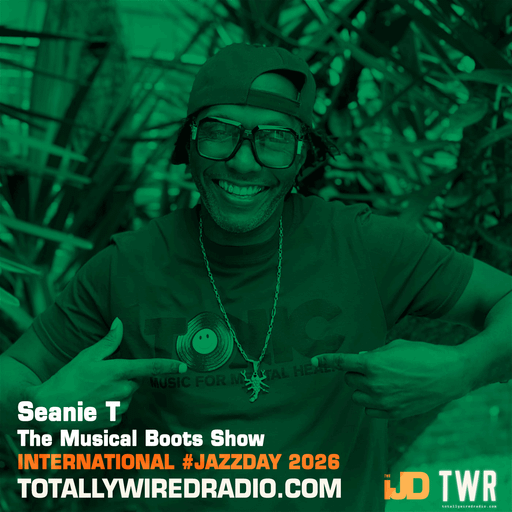 The Musical Boots Show #JazzDay w/ Seanie T ~ 20.04.26