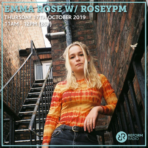 Emma Rose w/ RoseyPM 17th October 2019