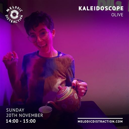 Kaleidoscope with Olive (November '22)