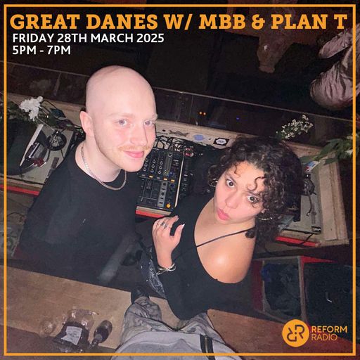 Great Danes w/ MBB & Plan T 28th March 2025