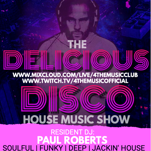 Paul Roberts - 4TM Exclusive - Delicious Disco House Music Show - Feb 23rd 2022