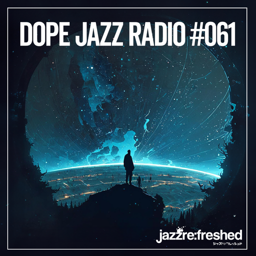 DOPE JAZZ RADIO #061