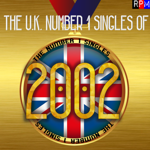 UK NUMBER 1 SINGLES OF 2002 *SELECT EARLY ACCESS*