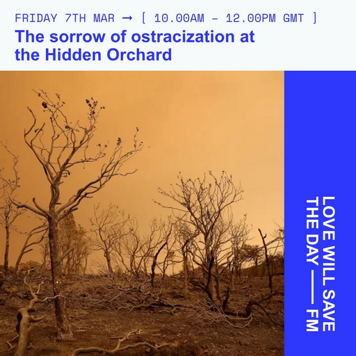 2025-03-07 The Sorrow of Ostracization | LWSTD-FM