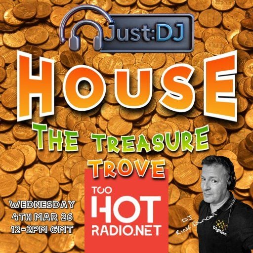The Treasure Trove | Just:DJ House | Too Hot Radio (04/03/2026)