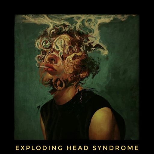Exploding Head Syndrome Feb21