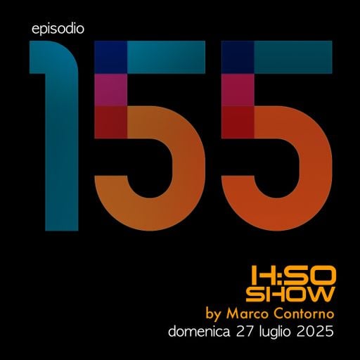 The H:SO Show by Marco Contorno: EPISODE 100 PLUS FIFTYFIVE