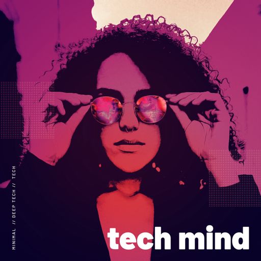 Tech Mind '23 #7 - Minimal / Deep Tech / Tech House