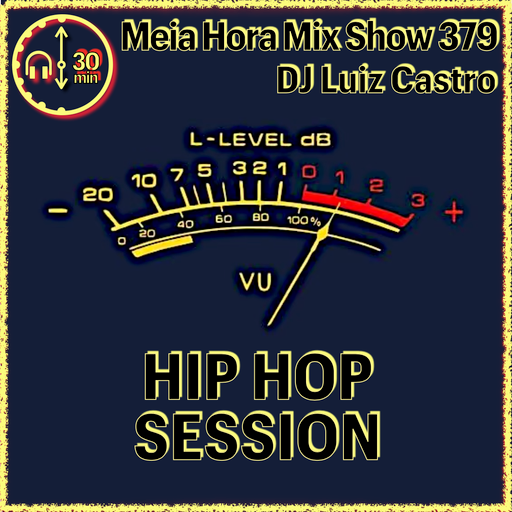 MHMS379 DJ Luiz Castro - HIP HOP Session