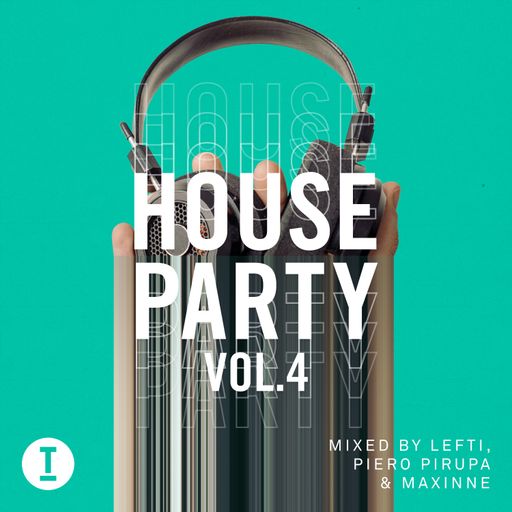 Toolroom House Party Vol. 4 - Mixed by Piero Pirupa