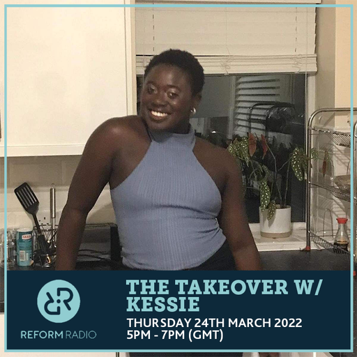 The Takeover w/ Kessie 24th March 2022