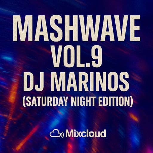 Mashwave Vol.9 – DJ Marinos (Saturday Night Edition)