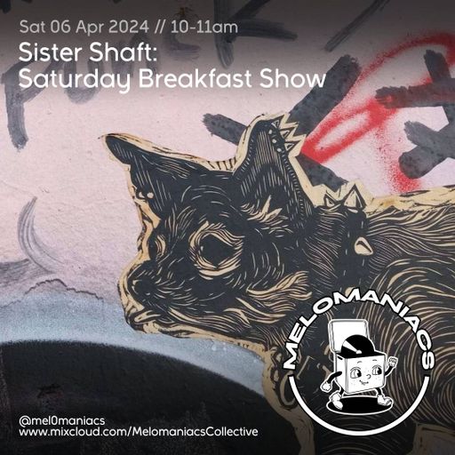Sister Shaft // Saturday Breakfast Show // 06. 04 24 // #45