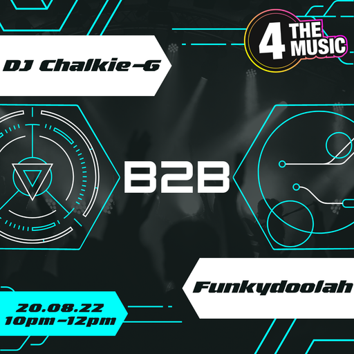 Chalkie-G - 4TM Exclusive - Funkydoolah and Chalkie-g B2B