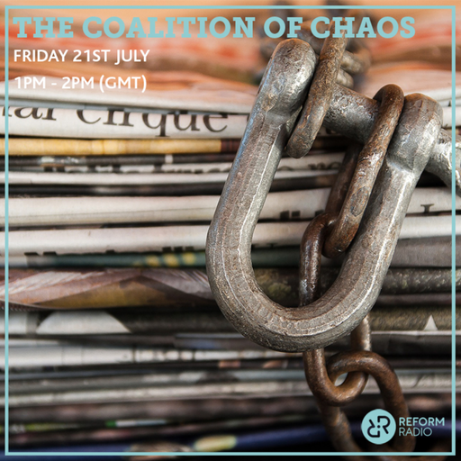 The Coalition of Chaos 21st July 2017