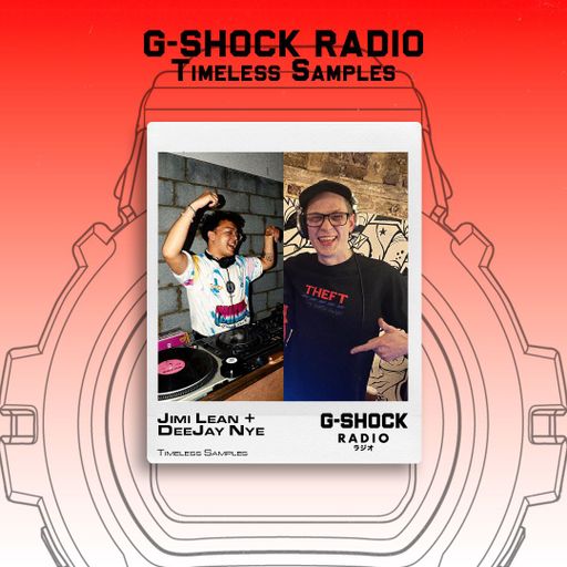 G-SHOCK Radio Presets... Timeless Samples with Jimi Lean / DeeJay Nye - 12/06