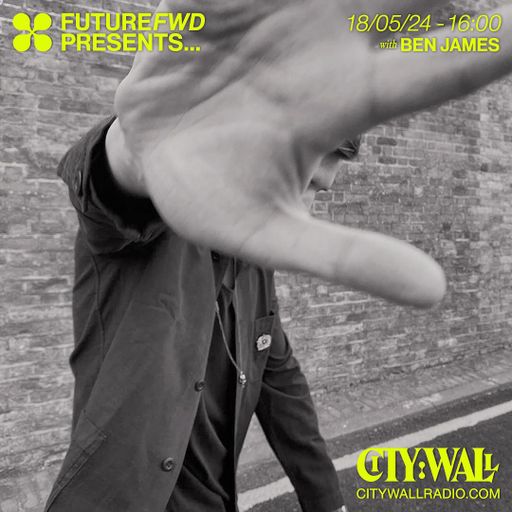 Future FWD Presents... w/ Ben James - May 2024