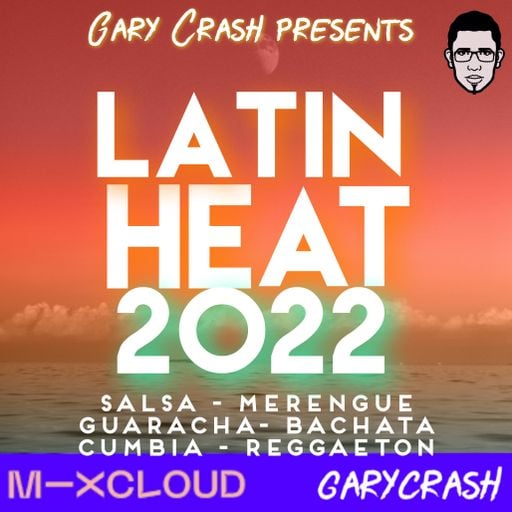 Latin Heat 2022 - Salsa, Guaracha, Merengue, Bachata, Cumbia, Reggaeton