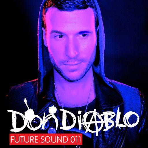 Future Sound 011 :: Don Diablo