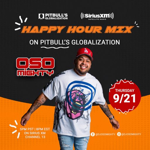 OSO ON PITBULL'S GLOBALIZATION 09.21.2023