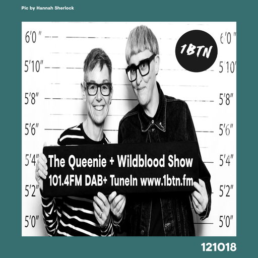 The Queenie + Wildblood Show Disco Special on 1BTN 121018