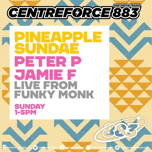 Pineapple Sundae - 883.centreforce DAB+ - 21 - 12 - 2025 .mp3