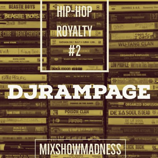 Mixshow Madness – Hip Hop Royalty (Part 2)