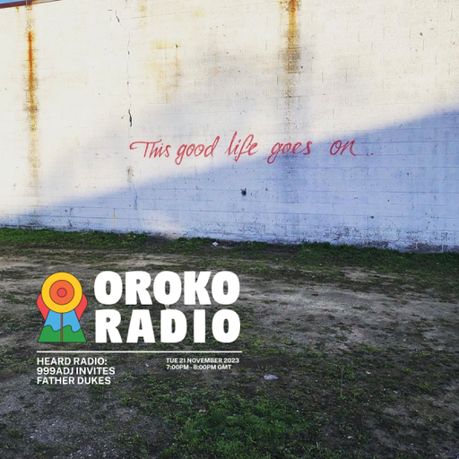 999adj, Father Dukes - Heard Radio - 21st November 2023